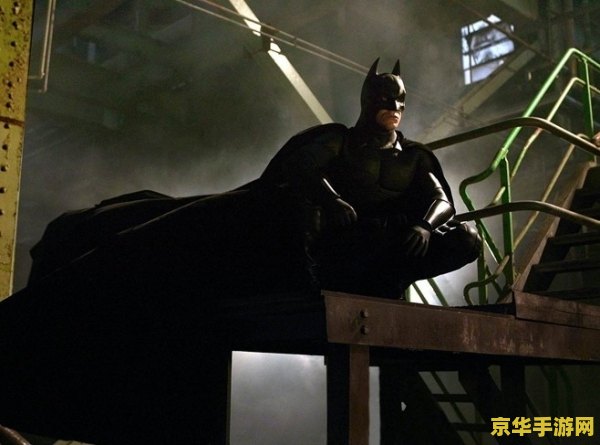 蝙蝠侠片场照 蝙蝠侠片场照揭秘:探索超级英雄背后的游戏世界 蝙蝠侠片场照 蝙蝠侠片场照揭秘:探索超级英雄背后的游戏世界