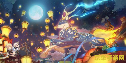原神海灯节过场动画 原神海灯节过场动画：璀璨灯火下的璃月庆典
